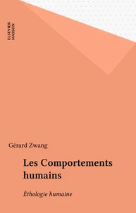 Les Comportements Humains. Ethologie Humaine