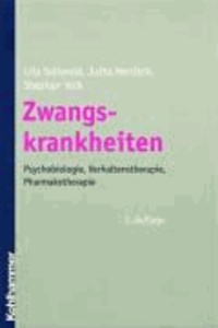 Zwangskrankheiten - Psychobiologie, Verhaltenstherapie, Pharmakotherapie.