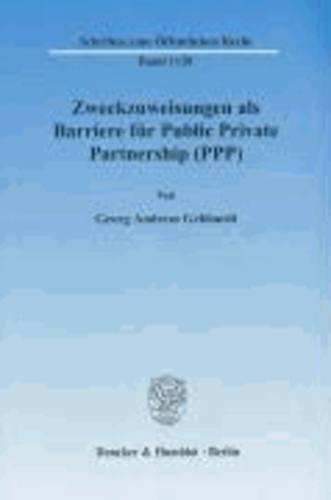 Zweckzuweisungen als Barriere für Public Private Partnership (PPP)..