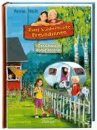 Zwei kunterbunte Freundinnen. Das Chaos wohnt nebenan