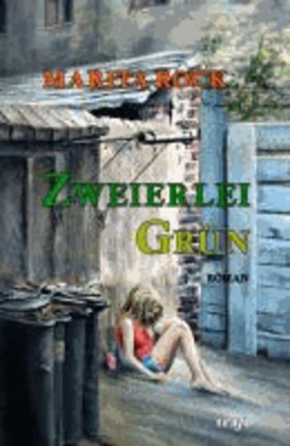 Zweierlei Grün - Gegenwartsroman.