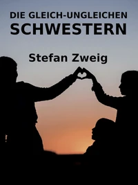 Die gleich-ungleichen Schwestern