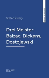 Drei Meister: Balzac, Dickens, Dostojewski
