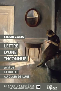Lettre d’une inconnue (suivi de La Ruelle au clair de lune)