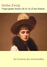 Vingt-quatre heures de la vie d'une femme (édition enrichie)