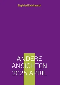 Andere Ansichten 2025 April