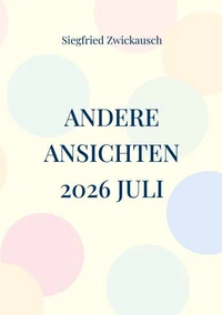 Andere Ansichten 2026 Juli