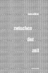 ZWISCHEN DER ZEIT