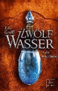Zwölf Wasser In die Abgründe