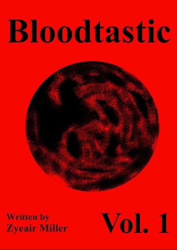  Zyeair Miller - Bloodtastic - Bloodtastic, #1.