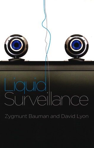 Zygmunt Bauman et David Lyon - Liquid Surveillance.