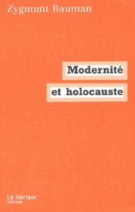 Zygmunt Bauman - Modernite Et Holocauste.