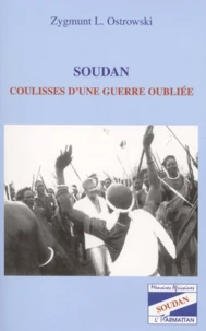 Soudan. Coulisses D'Une Guerre Oubliee