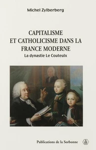 Capitalisme et catholicisme dans la France moderne.