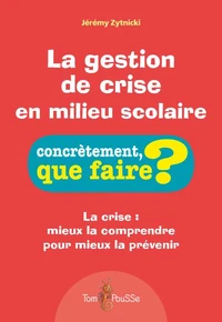 La gestion de crise en milieu scolaire